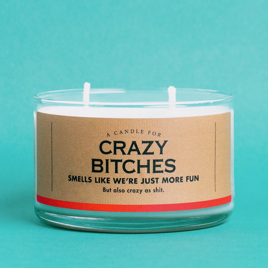 A Candle For Crazy Bitches