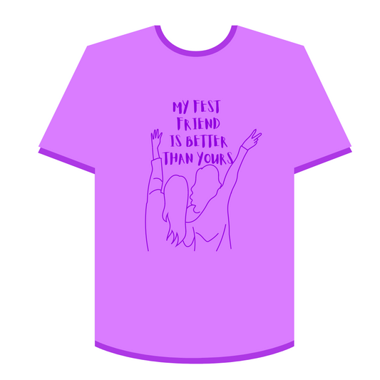 Purple "My FEST Friend Is Better Than Yours" Shirt